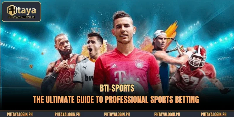 bti sports the ultimate guide to professional sports betting