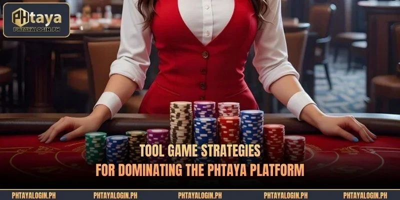 tool game strategies for dominating the phtaya platform